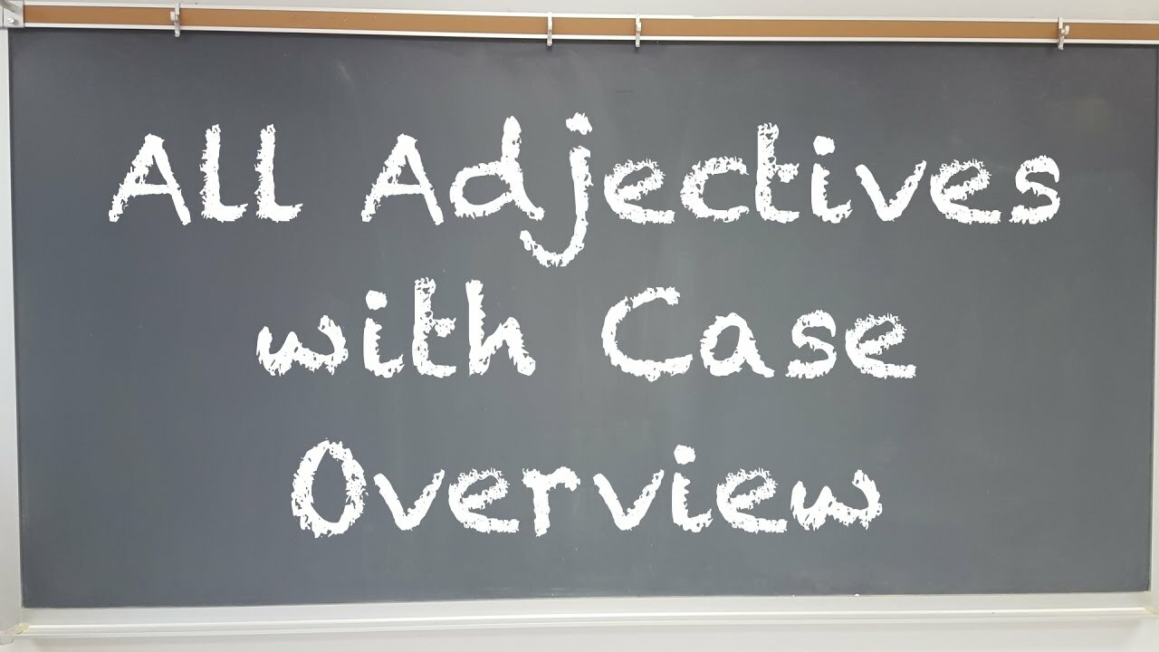 German Adjectives w/ Case Overview - Deutsch lernen